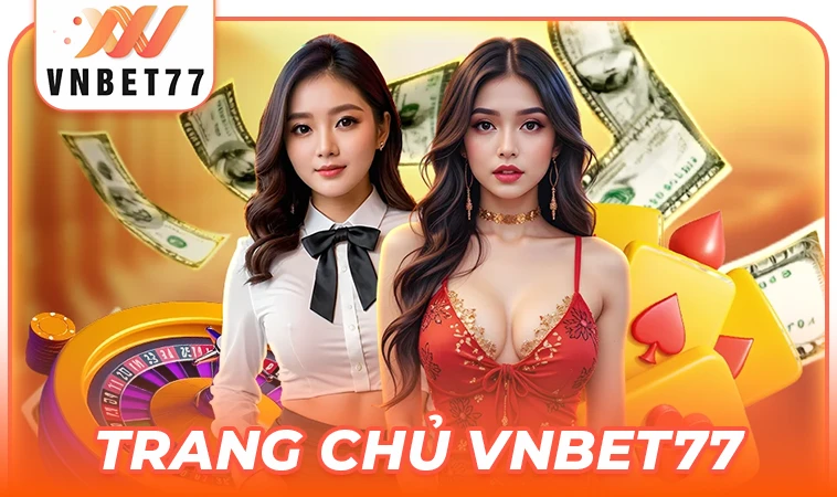 VNBet77 - Trang Chủ VNBet 77 - Nhà Cái Cá Cược Số 1 Trên Toàn Thế Giới